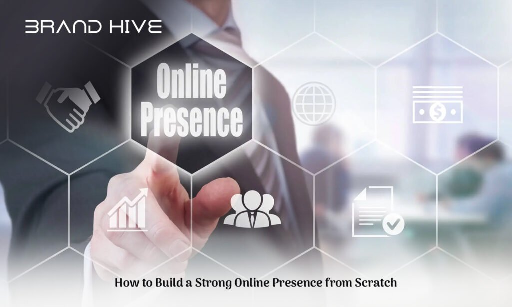 How To Build a strong online presence