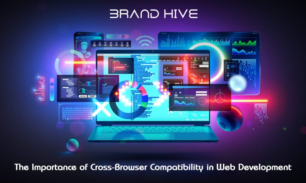 the importance of cross-browser compatibility in web development